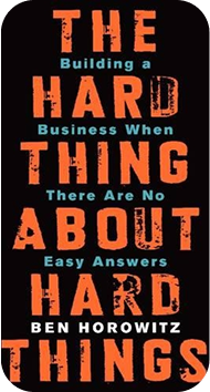 The Hard Thing About Hard Things